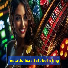 estatisticas futebol ufmg